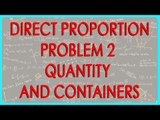 403.Mathematics Class VIII -  Direct Proportion Problem 2 - Quantity and containers.mp4