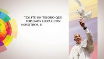 Mensaje Papa Franciso: Tesoro para los demás