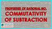 1365. Mathematics   Class VIII   Properties of Rational No  Commutativity of Subtraction