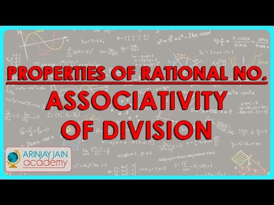 7. D - Mathematics   Class VIII   Properties of Rational No  Associativity of Division