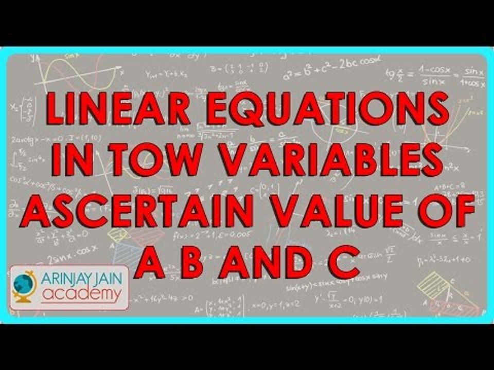 1344. Mathemtatics   Class ix   Linear equations in tow variables   Ascertain value of a b and c