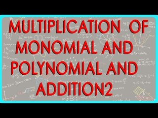 1356. . Mathematics Class VIII   Multiplication  of Monomial and Polynomial and addition2