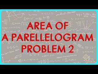 1407. Mathematics Class VII - Area of a Parellelogram - Problem 2.mp4