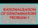 1389. $ CBSE  Maths Class IX, ICSE Maths Class 9 -   Rationalisation of Denominators  - Problem 1