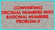 112-CBSE Math Class IX ICSE Class 9 - Converting decimal numbers into rational numbers  - Problem 3