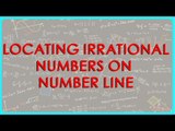 1422. CBSE Math Class IX, ICSE Class 9 -  Locating irrational numbers on Number Line