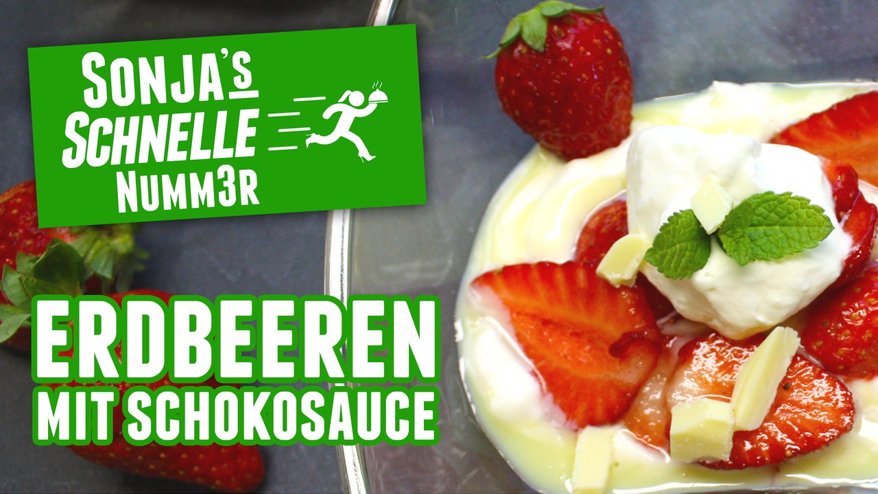 Erdbeeren mit weißer Schokosauce - Rezept (Sonja's Schnelle Nummer #71)