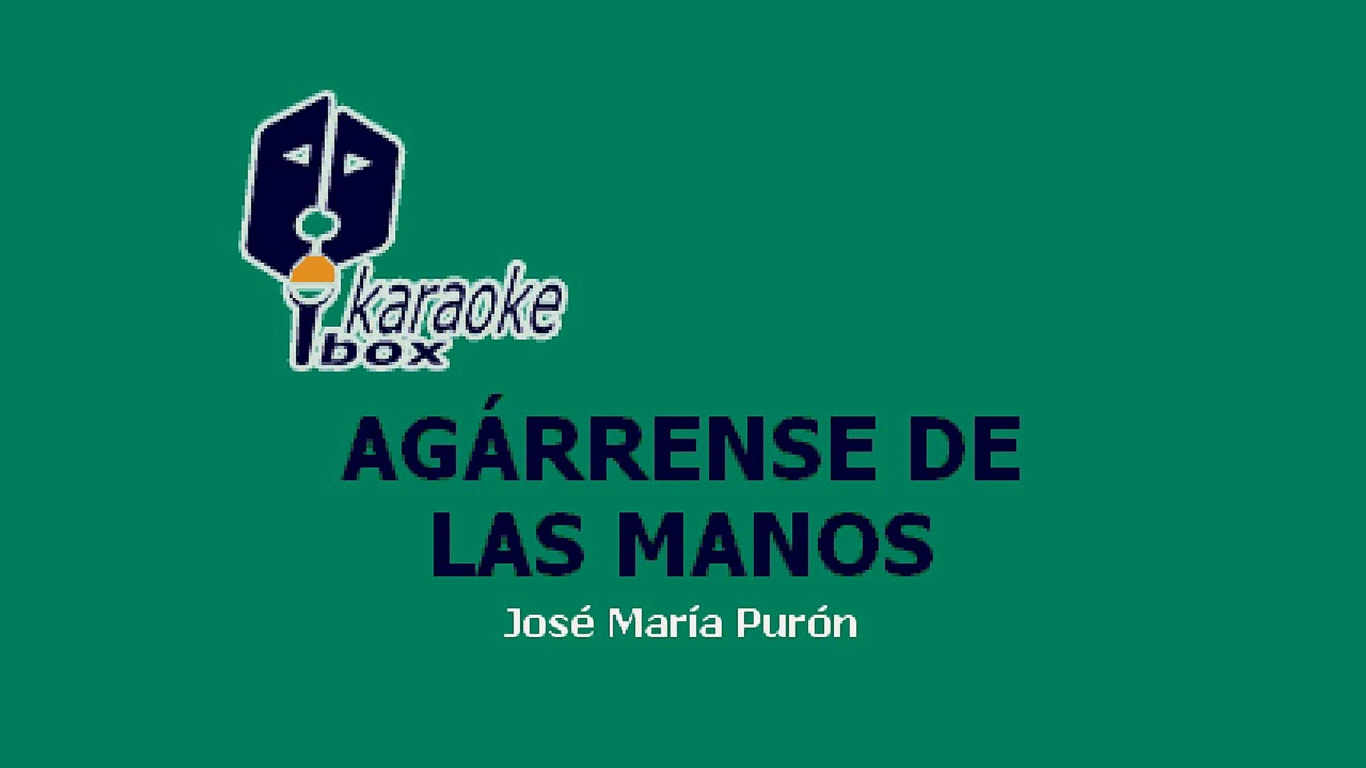 Karaoke Box - Agárrense De Las Manos (Al Estilo De José Luis Rodríguez El  Puma) - (Karaoke) - video Dailymotion