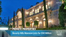 Beverly Hills Mansion Lists for $58 Million