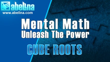 Mental Math Cube Roots – Quickly Determine The Cube Roots Of Five-Digit Perfect Cube Numbers.