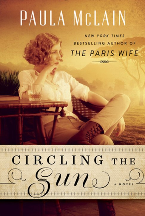 Download eBook: Circling the Sun √⇐ [Paula McLain]