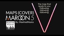 Maroon 5 - Maps (Cover by Manfred Lim)