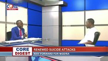 Core Digest: RENEWED SUICIDE ATTACKS; Way Forward for Nigeria with AHMED TIJANI, 9th July, 2015.