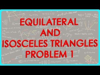 Equilateral and Isosceles Triangles   Problem 1