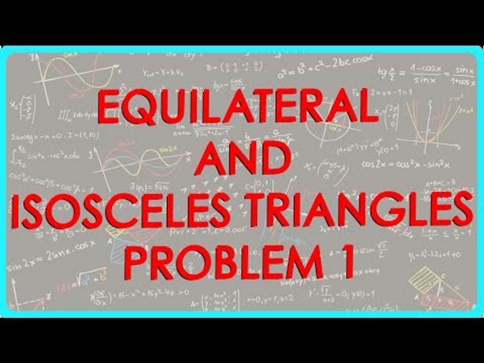 Equilateral and Isosceles Triangles   Problem 1