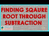 155-CBSE Class VIII, ICSE Class VIII - Finaing sqaure root through subtraction