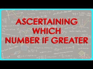Ascertaining which number if greater
