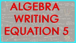 Algebra - Writing equation 5
