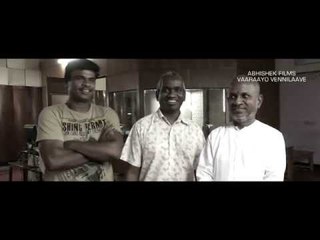 Vaarayo Vennilave - En Kadhal feat. Ilaiyaraja | Making promo video