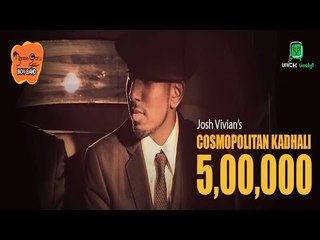 Josh Vivian | Namma Ooru Boy Band (NOBB) - Cosmopolitan Kadhali (Official Music Video)