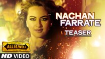 Nachan Farrate Song Teaser ft. Kanika Kapoor & Sonakshi Sinha - All is Well (2015)