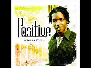 Positive - They Cannot Stop Me Now