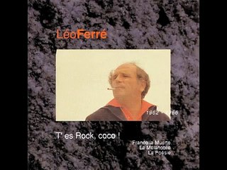 Léo ferre-tu sors souvent la mer