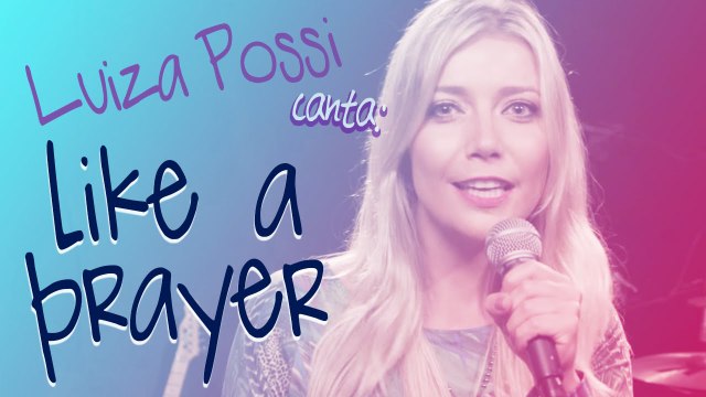 Luiza Possi - Like A Prayer (Madonna) | Lab LP