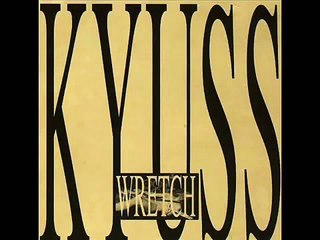 Kyuss   Wretch Full Album