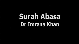 Surah Abasa By Dr. Imrana Khan