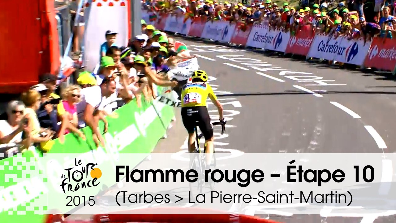 Flamme rouge / Last KM - Étape 10 (Tarbes > La Pierre-Saint-Martin) - Tour de France 2015