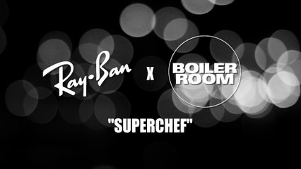 Ray-Ban x Boiler Room 008 "SuperChef": DJ Green Lantern