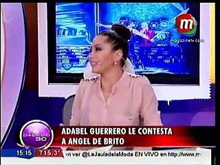 Adabel Guerrero enojada con Angel de Brito