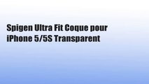 Spigen Ultra Fit Coque pour iPhone 5/5S Transparent