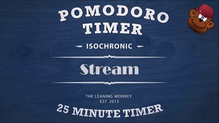 Isochronic Pomodoro Timer: The Stream (A 25 Minute Work Timer)