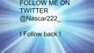 Follow Me On Twitter (@Nascar222_) I Will Follow back !!!