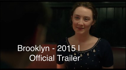 Brooklyn Official Trailer @1 (2015) - Saoirse Ronan, Domhnall Gleeson Movie
