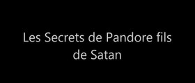 L'Antéchrist ( Les secrets de Pandore fils de Satan )