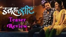 Double Seat - Teaser Review - Ankush Chaudhari, Mukta Barve - Marathi Movie 2015