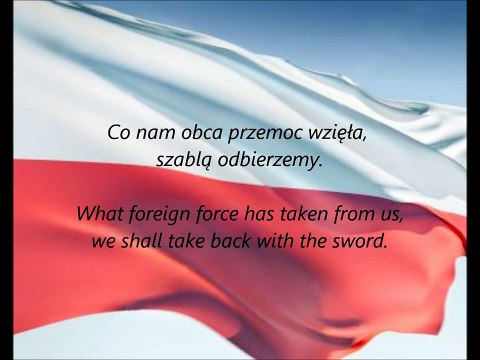 Polish National Anthem - Jeszcze Polska Nie Zginęła (PL/EN)