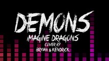 Imagine Dragons - Demons Cover by Bryan Lee