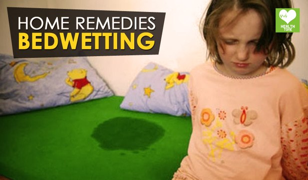Bedwetting - Home Remedies | Health Tone Tips