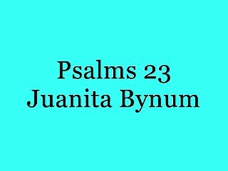 Psalms 23-Juanita Bynum