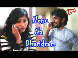 Nenu Na Dharidram | Telugu Short Film | By Kola Sudhakar