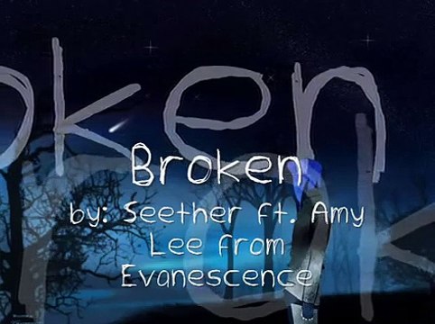 Broken - Seether ft. Amy Lee (lyrics)