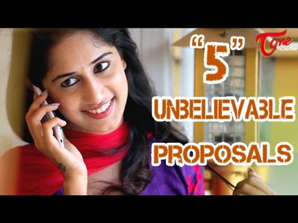 5 Unbelievable Proposals | Latest Short Film 2015 | By Chakradhar Reddy B