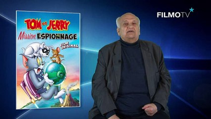 après avoir vu le film "Tom et Jerry mission espionnage"
