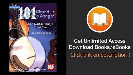 101 Three chord Children's Songs for Guitar Banjo and Uke PDF