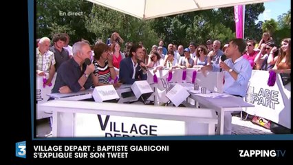 Village départ : Les explications de Baptiste Giabiconi sur son tweet du 14 juillet !