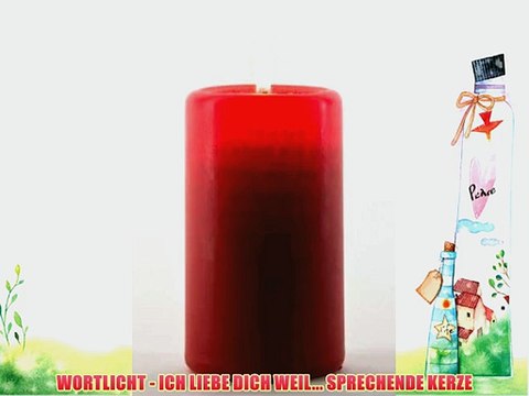 WORTLICHT - ICH LIEBE DICH WEIL... SPRECHENDE KERZE